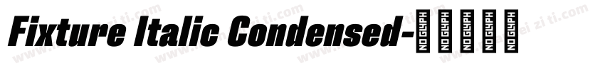 Fixture Italic Condensed字体转换